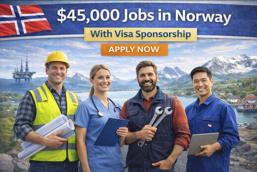 $45,000 Jobs in Norway With Visa Sponsorship